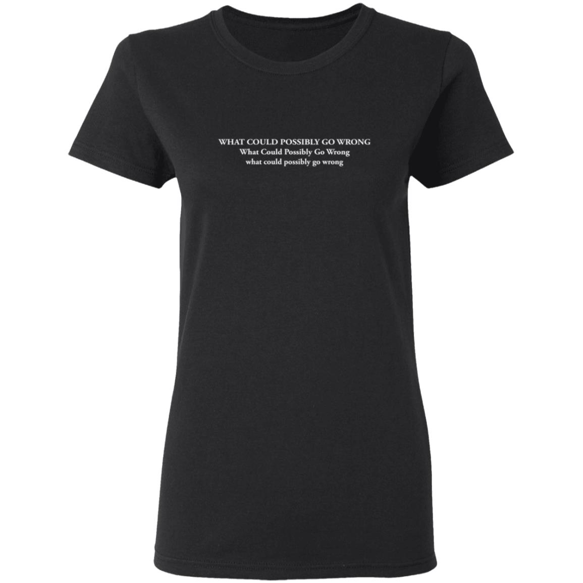 Dominic Fike Merch What Could Possibly Go Wrong T Shirt Dominic Fike Merch What Could Possibly Go Wrong T Shirt