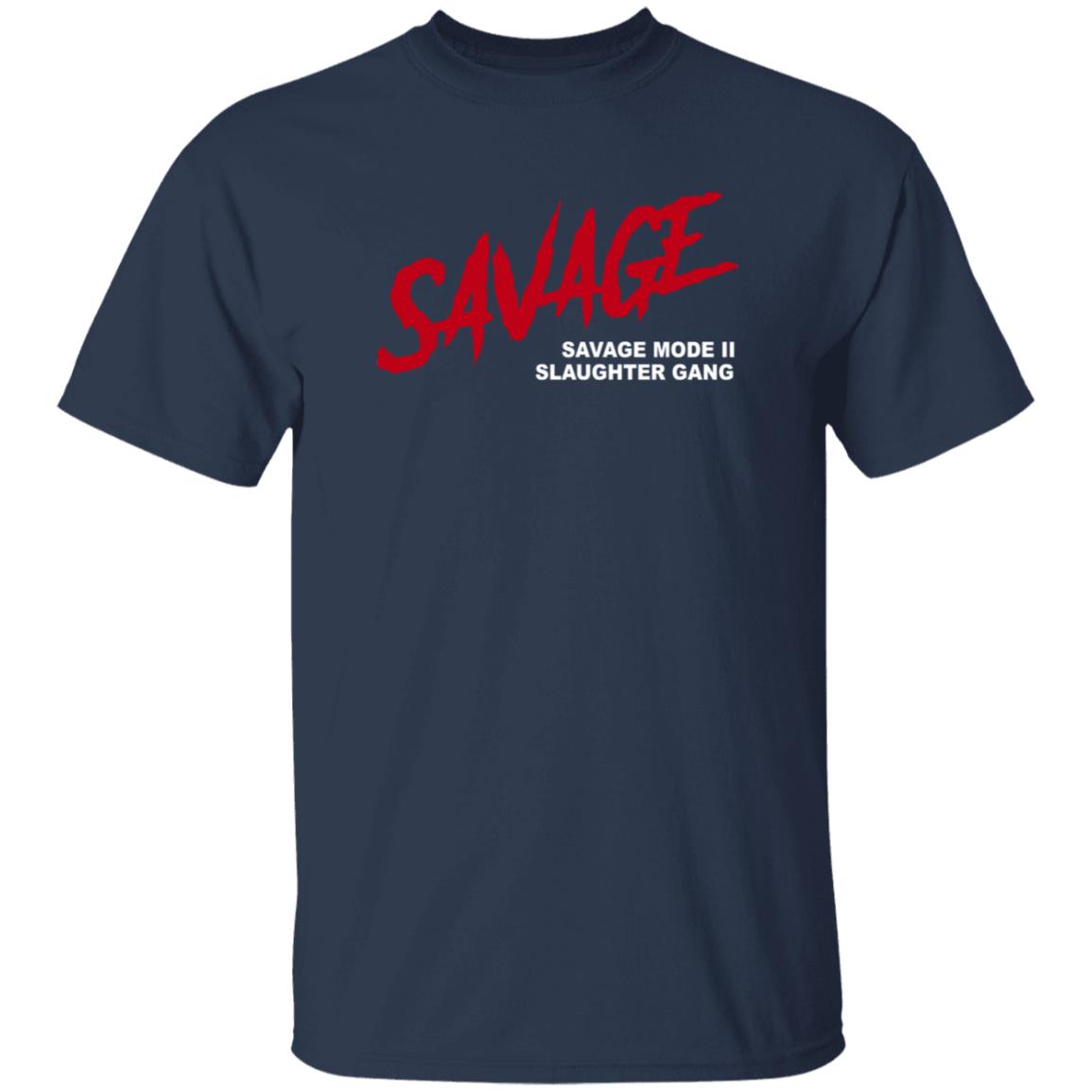 21 Savage Merch Savage Savage Mode II Slaughter Gang Shirt 21 Savage Merch Savage Savage Mode II Slaughter Gang Shirt